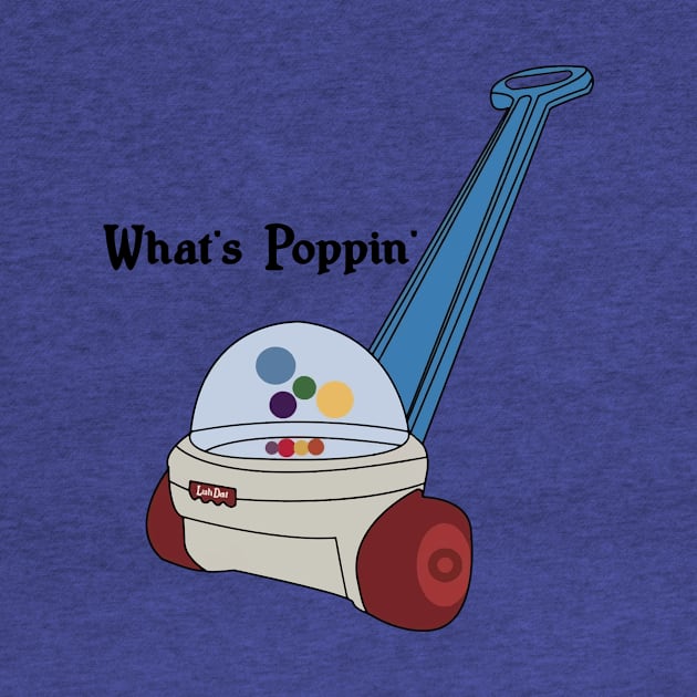 What's Poppin' 1 by lochaishop